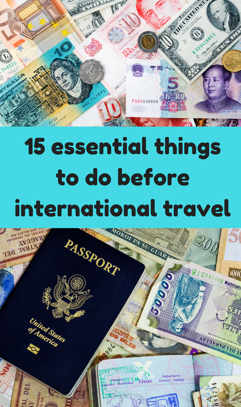 15 essential things to do before international travel