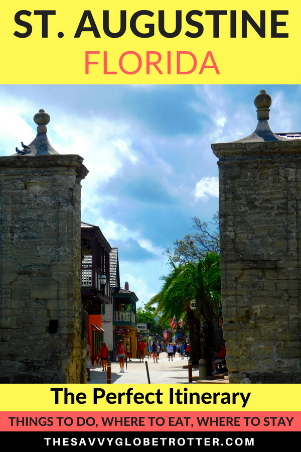 Weekend in St. Augustine Perfect 2 or 3 Day Itinerary