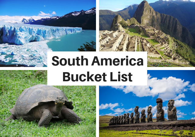 South America Bucket List: 50+ EPIC to Do to