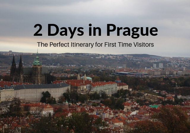 2 Days in Prague: The Perfect Itinerary for First Time Visitors