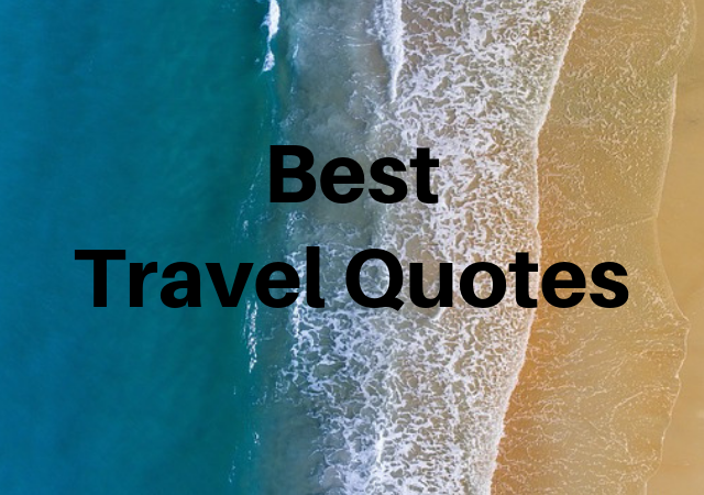 25 BEST Short Travel Quotes to Inspire Wanderlust